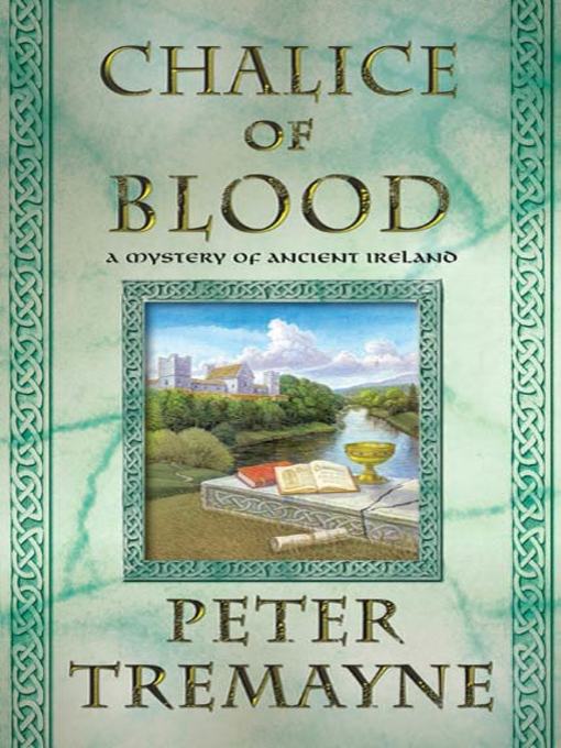Title details for Chalice of Blood by Peter Tremayne - Available